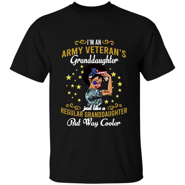 I'm An Army Veteran's Granddaughter Just Like A Regular Granddaughter But Way Cooler Personalized T-shirt, Best Gift For Veteran's Granddaughter