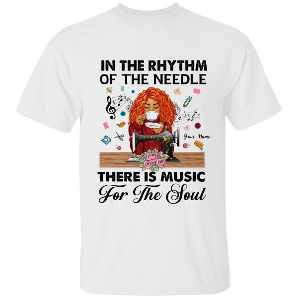 In The Rhythm Of The Needle There Is Music For The Soul Personalized T-shirt, Best Gift For Girls Mom Grandma and Sewing Lovers