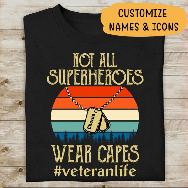 Not All Superheroes Wear Capes Personalized T-shirt For Dad Papa Grandpa Veteran