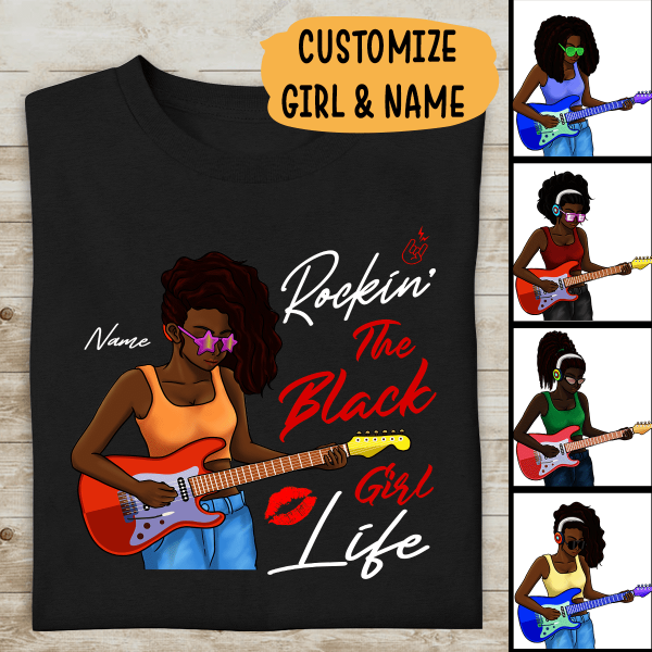 Rockin' The Black Girl Life Personalized T-shirt, Best Gift For Black Girls & Women