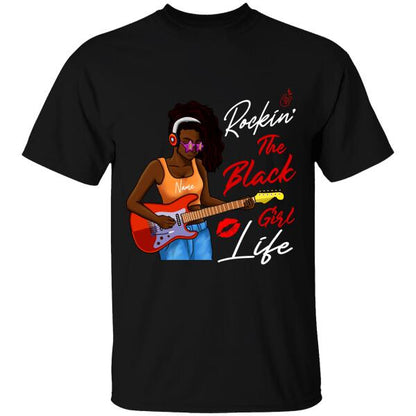 Rockin' The Black Girl Life Personalized T-shirt, Best Gift For Black Girls & Women
