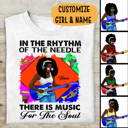 In The Rhythm Of The Needle There Is Music For The Soul Personalized T-shirt, Best Gift For Black Girls & Women