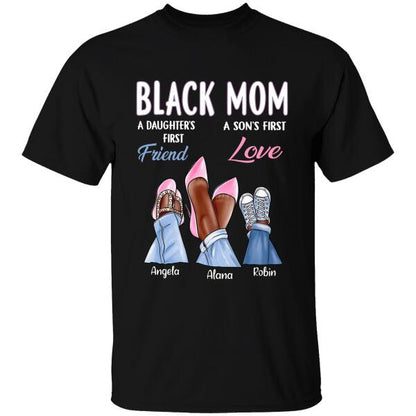 Personalized Name Mom A Daughter's First Friend A Son's First Love, A Perfect Gift For Daughter Son and Black Mom