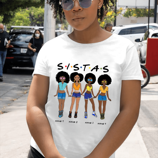 Sistas Personalized T-shirt, Best Gift For Black Woman