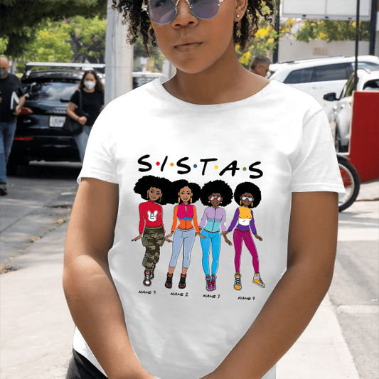 Personalized Sistas T-shirt, Special Gift For Black Woman