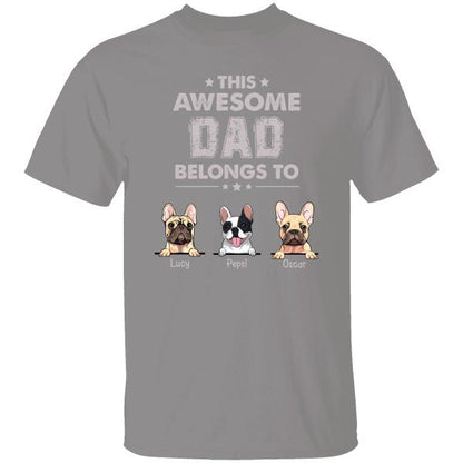 This Awesome Dad Belong To Personalized T-shirt For Dog Lovers Friend Amazing Gift