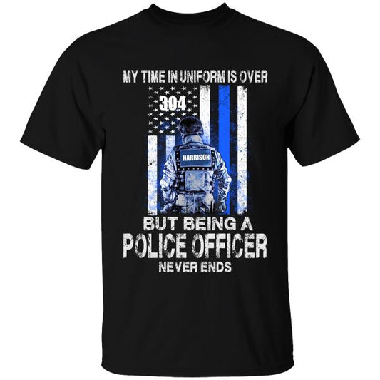 My Time In Uniform Is Over Thin Blue Line Flag K9 Unit Police Officer Suit Personalized Thin Blue Line T-Shirt, Best Gifts For Police Officers