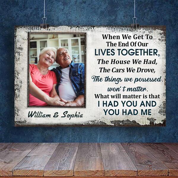 Custom Photo Old Couple Husband Wife When We Get To The End Of Our Lives Together Photo Gift Custom Canvas, Anniversary, Wall Pictures, Wall Art, Wall Decor