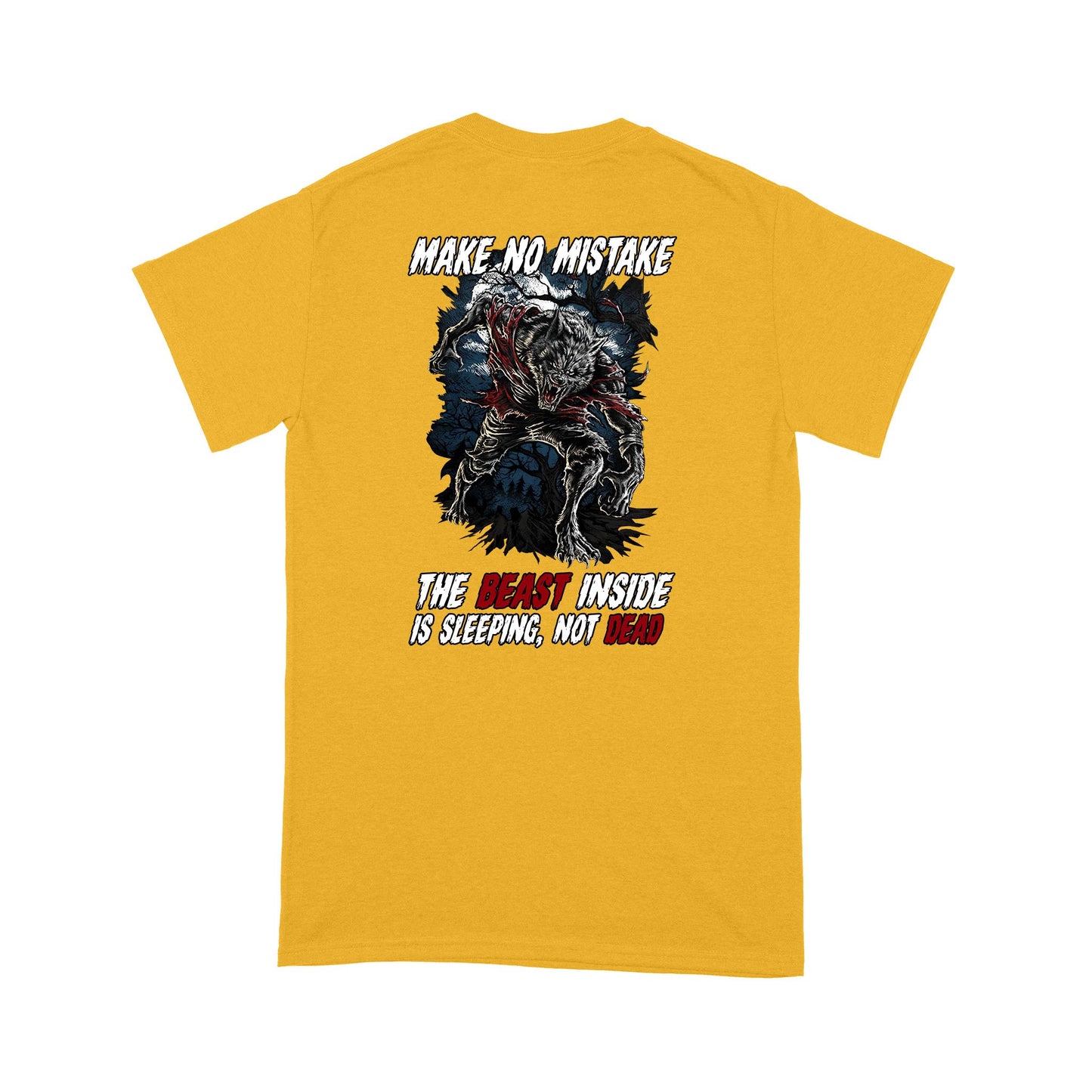 Make No Mistake, The Beast Inside Is Sleeping, Not Dead T-Shirt