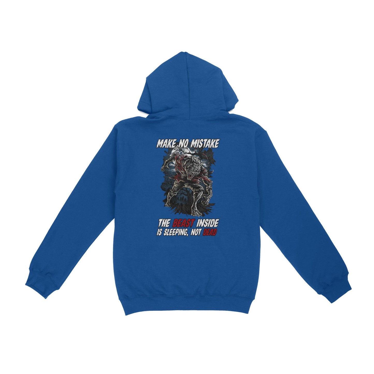Make No Mistake, The Beast Inside Is Sleeping, Not Dead Hoodie