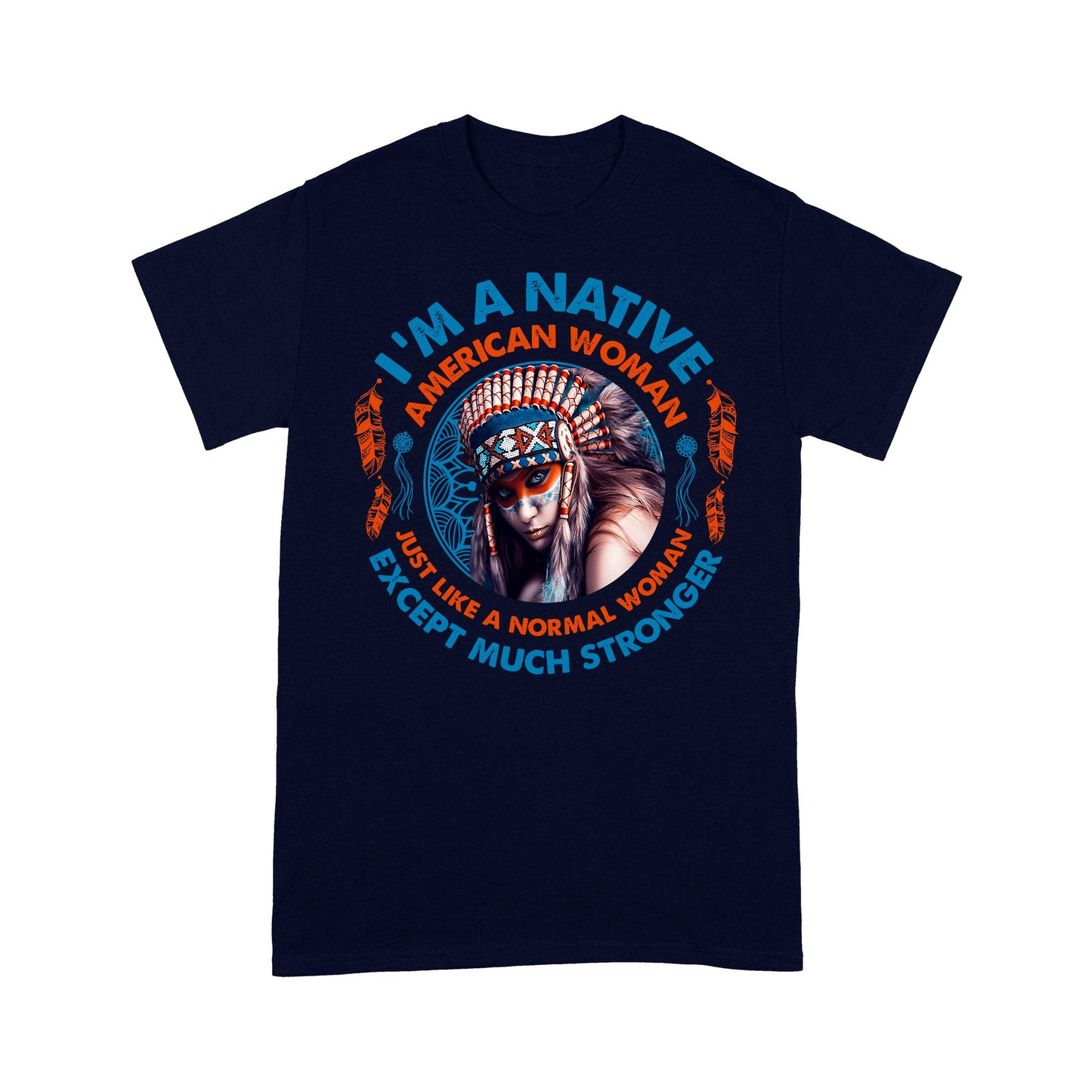 I'm A Native American Woman Native American T-Shirt VP21012202
