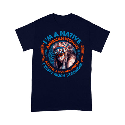 I'm A Native American Woman Native American T-Shirt VP21012202