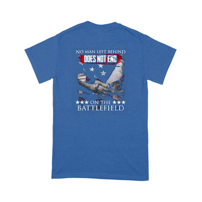 Vibecosy Does Not End, No Man Left Behind On The Battlefield T-Shirt MH31072104