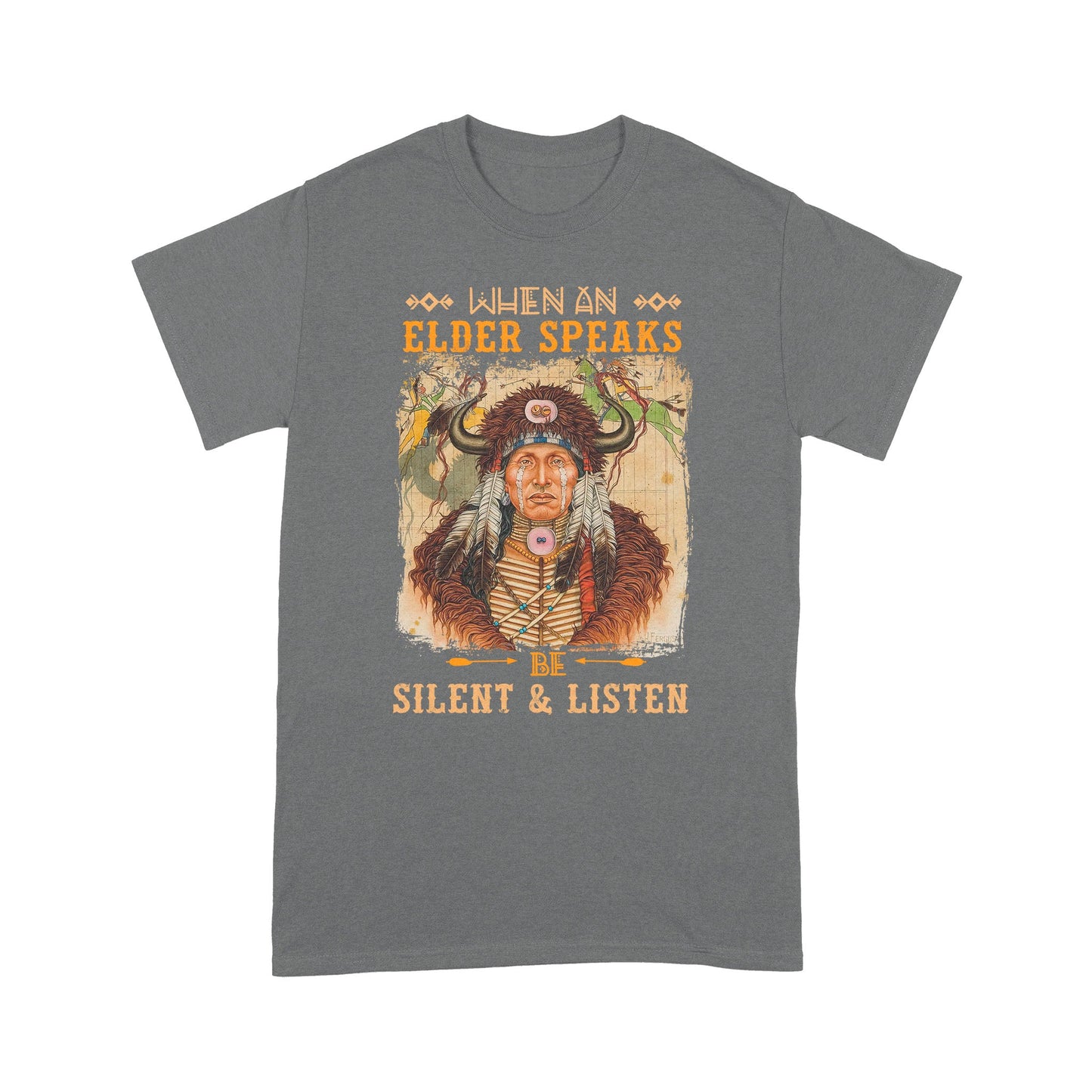 When An Elder Speaks Be Silent & Listen Native American Unisex T-Shirt NTN15012202