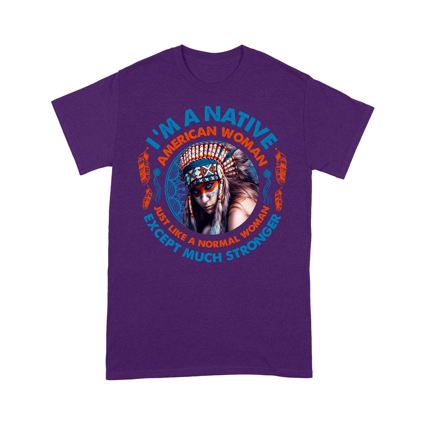 I'm A Native American Woman Native American T-Shirt VP21012202