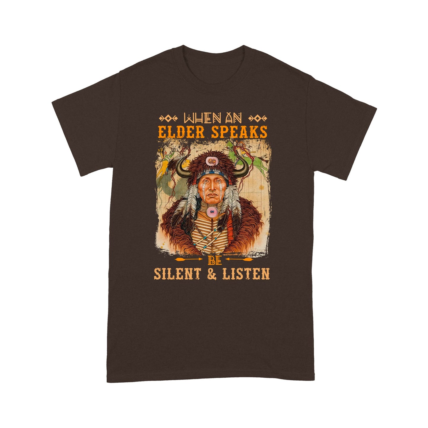 When An Elder Speaks Be Silent & Listen Native American Unisex T-Shirt NTN15012202