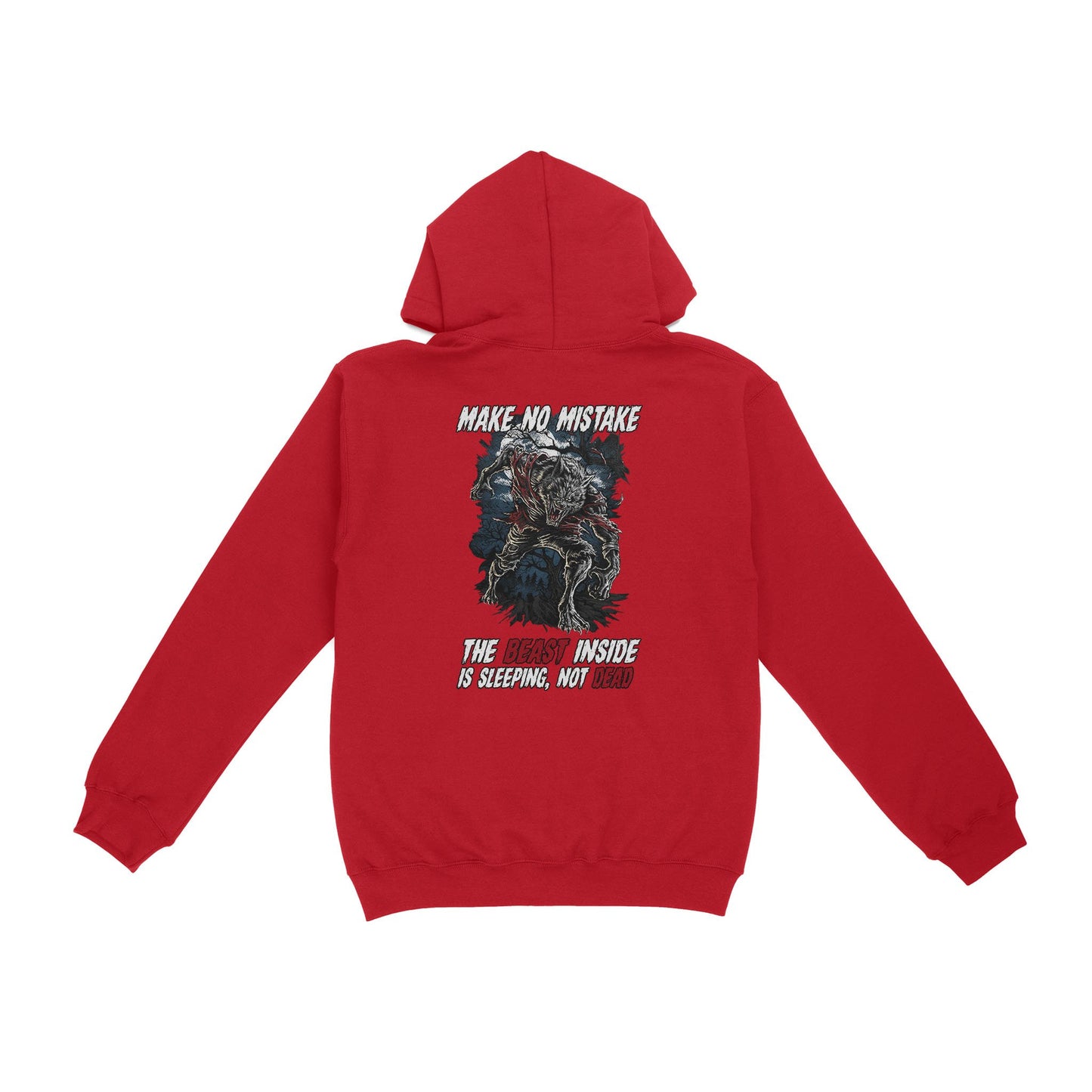 Make No Mistake, The Beast Inside Is Sleeping, Not Dead Hoodie