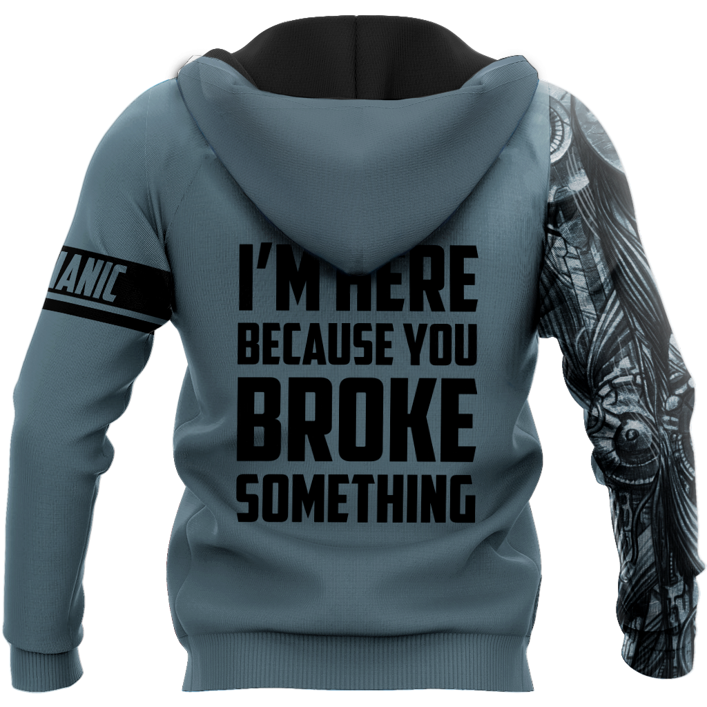 Mechanic Tattoo I'm Here Because You Broke Something All Over Printed Unisex Shirts TR1611202VH