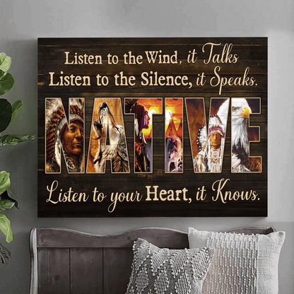 Native Listen To The Wind It Talks Listen To The Silence It Speaks Listen To Your Heart It Knows Native American 3D All Over Printed Canvas Poster