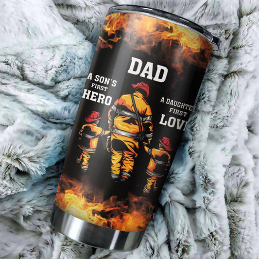 Fire Fighter Dad A Son First Hero a Daughter First Love Tumbler TA031913-TA-Vibe Cosy™