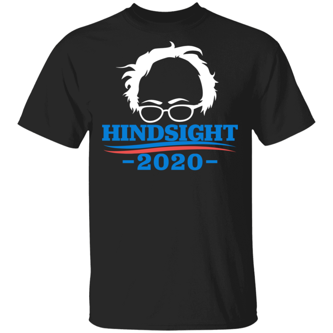 Bernie Sanders Hindsight 2020 T-Shirt-T-Shirts-CustomCat-Black-S-Vibe Cosy™