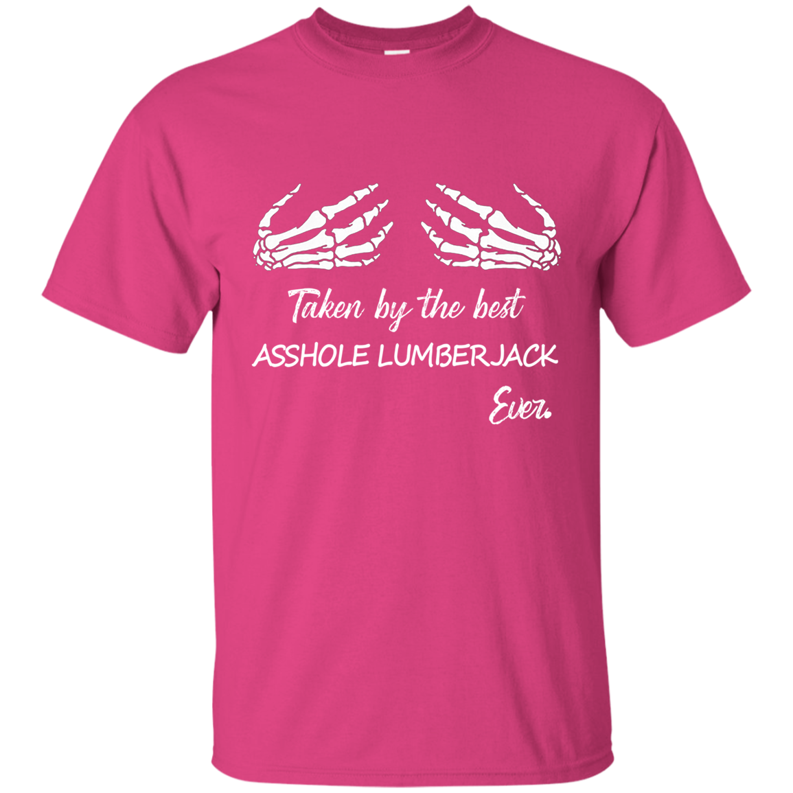 Taken by the best a$$hole lumberjack ever.-T Shirt-CustomCat-LADIES' COTTON T-SHIRT-Black-X-Small-Vibe Cosy™