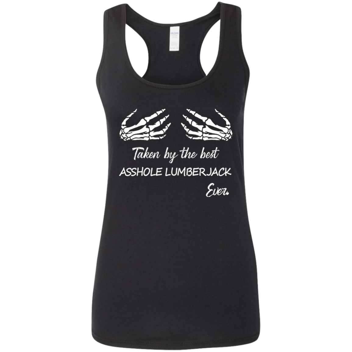 Taken by the best a$$hole lumberjack ever.-T Shirt-CustomCat-LADIES' COTTON T-SHIRT-Black-X-Small-Vibe Cosy™