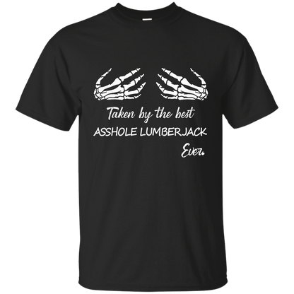 Taken by the best a$$hole lumberjack ever.-T Shirt-CustomCat-LADIES' COTTON T-SHIRT-Black-X-Small-Vibe Cosy™