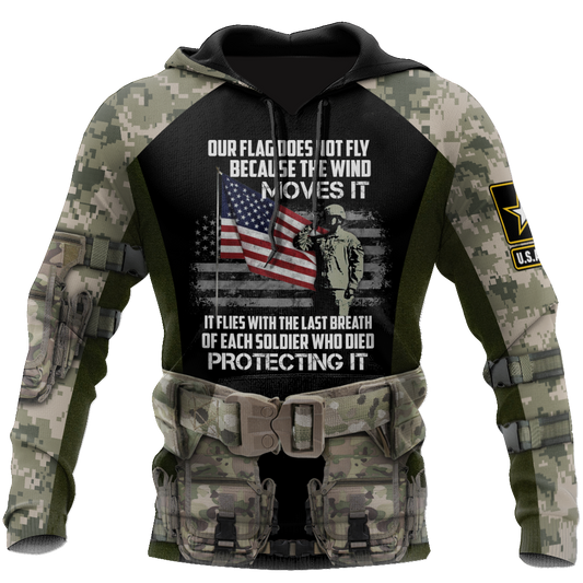 Army Veteran Our Flag Does Not Fly Because The Wind 3d shirts