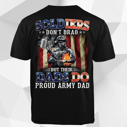 Vibecosy Custom Shirt, Army Shirt, Army Dad, Soldiers Don't Brag But Their Dads Do T-Shirt