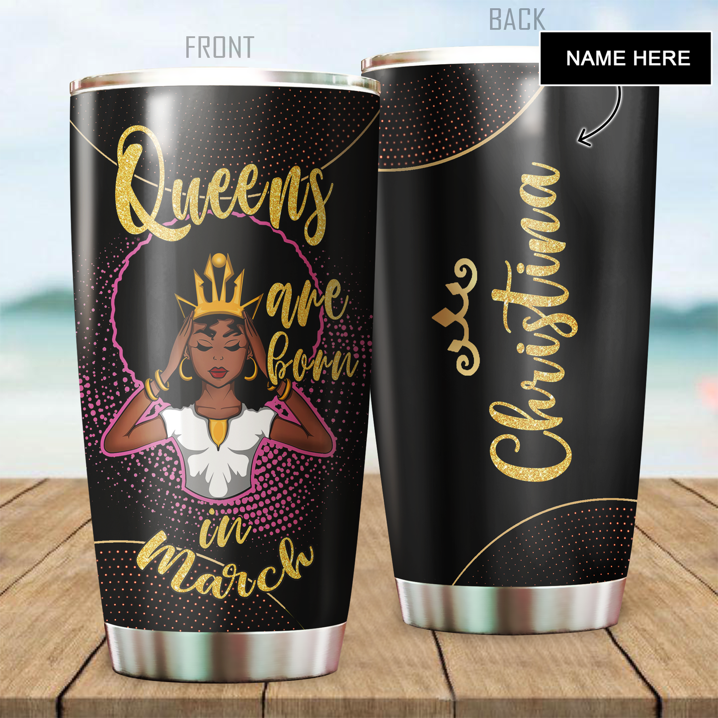 Customize Name Black Queen Are Born in March Tumbler