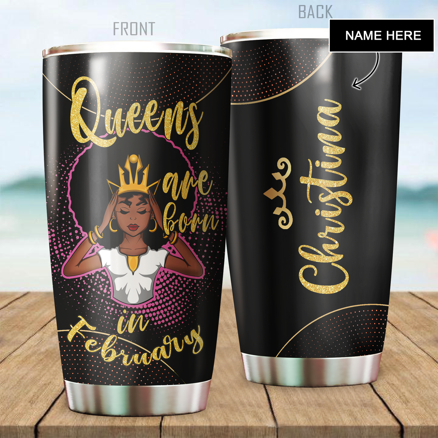 Customize Name Black Queen Are Born in February Tumbler