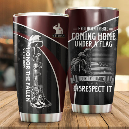 Veteran Honor the fallen Coming Home under a Flag Soldier stainless steel tumbler