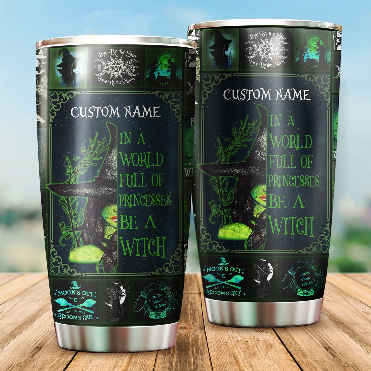 Personalized In A World Full Of Princesses Be A Witch Tumbler TN22092001S