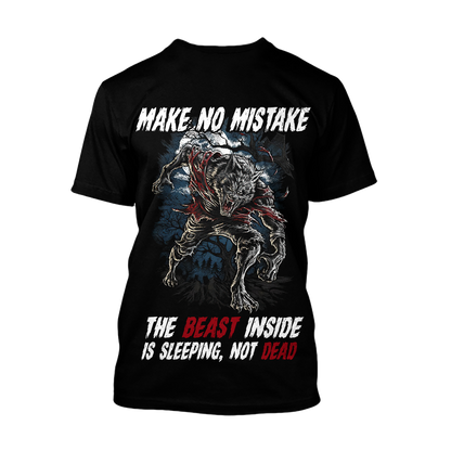 Make No Mistake, The Beast Inside Is Sleeping, Not Dead T-Shirt