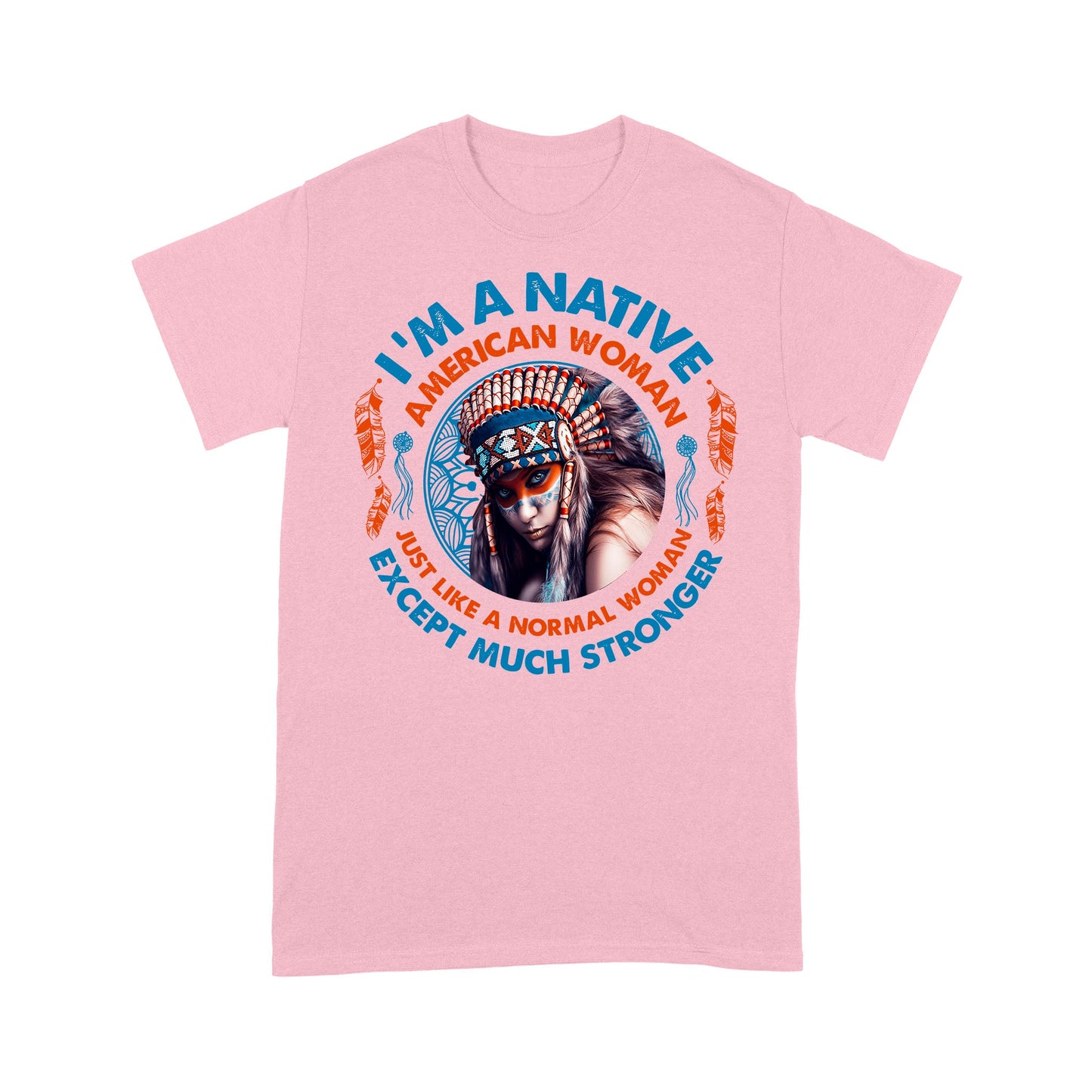 I'm A Native American Woman Native American T-Shirt VP21012202