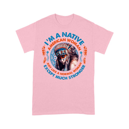 I'm A Native American Woman Native American T-Shirt VP21012202