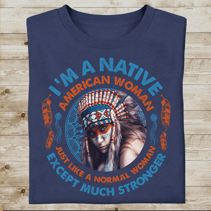 I'm A Native American Woman Native American T-Shirt VP21012202