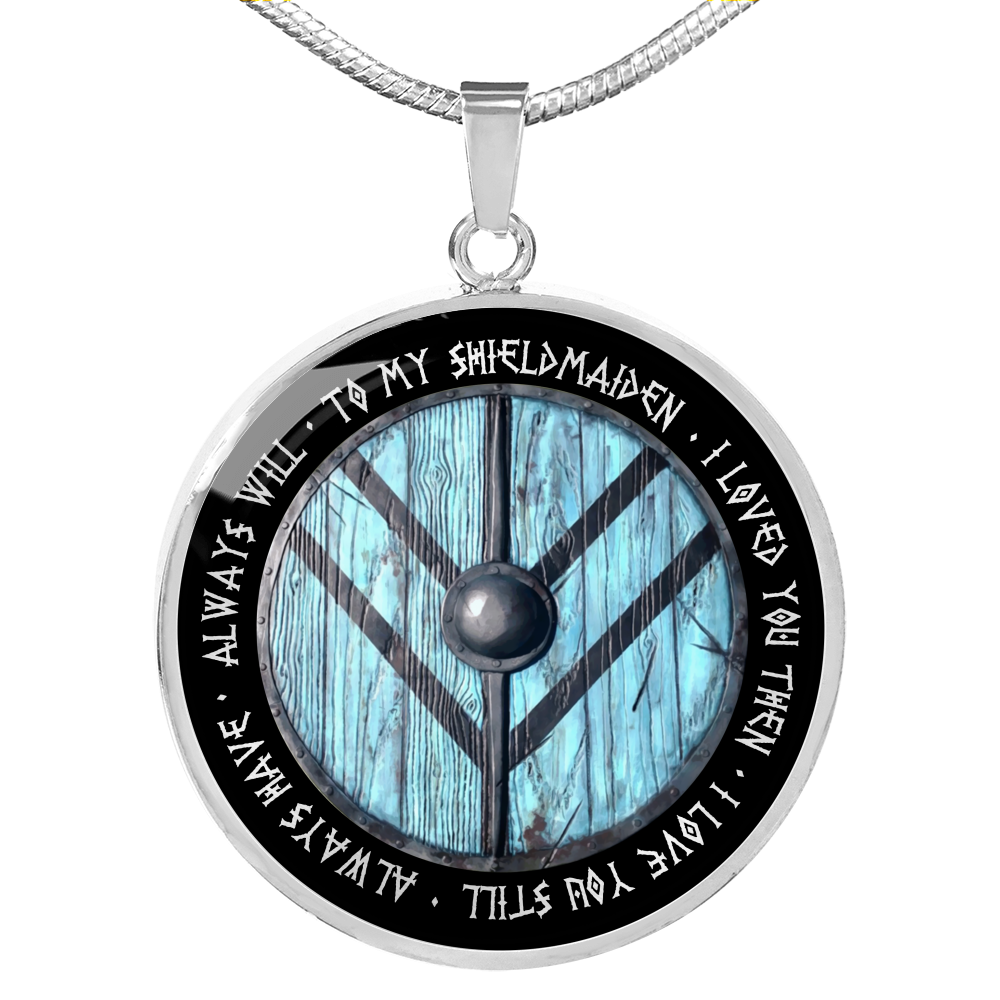 To My ShieldMaiden - I loved you then I love you still-Jewelry-ShineOn Fulfillment-Luxury Necklace (Silver)-No-Vibe Cosy™
