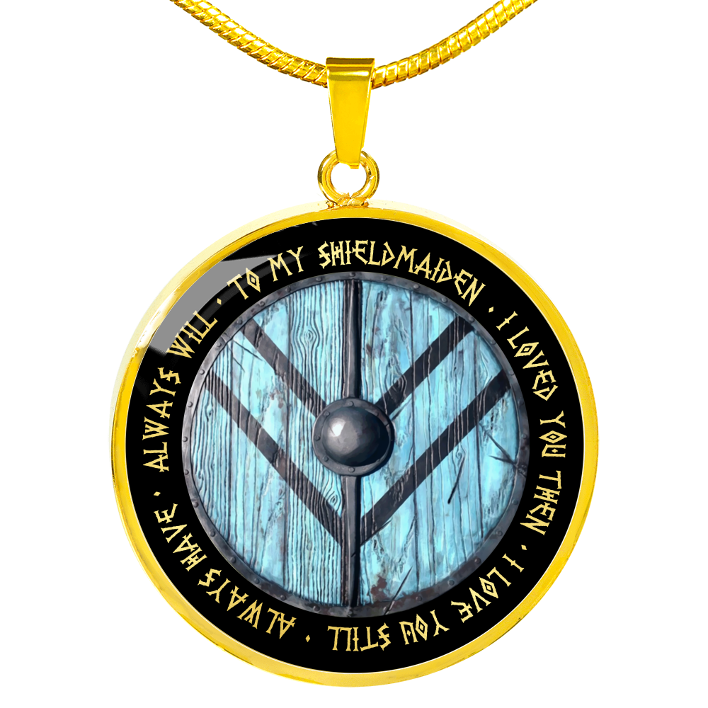 To My ShieldMaiden - I loved you then I love you still-Jewelry-ShineOn Fulfillment-Luxury Necklace (Silver)-No-Vibe Cosy™