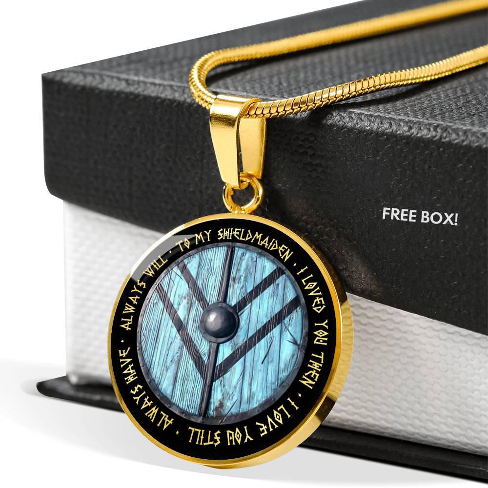 To My ShieldMaiden - I loved you then I love you still-Jewelry-ShineOn Fulfillment-Luxury Necklace (Gold)-No-Vibe Cosy™