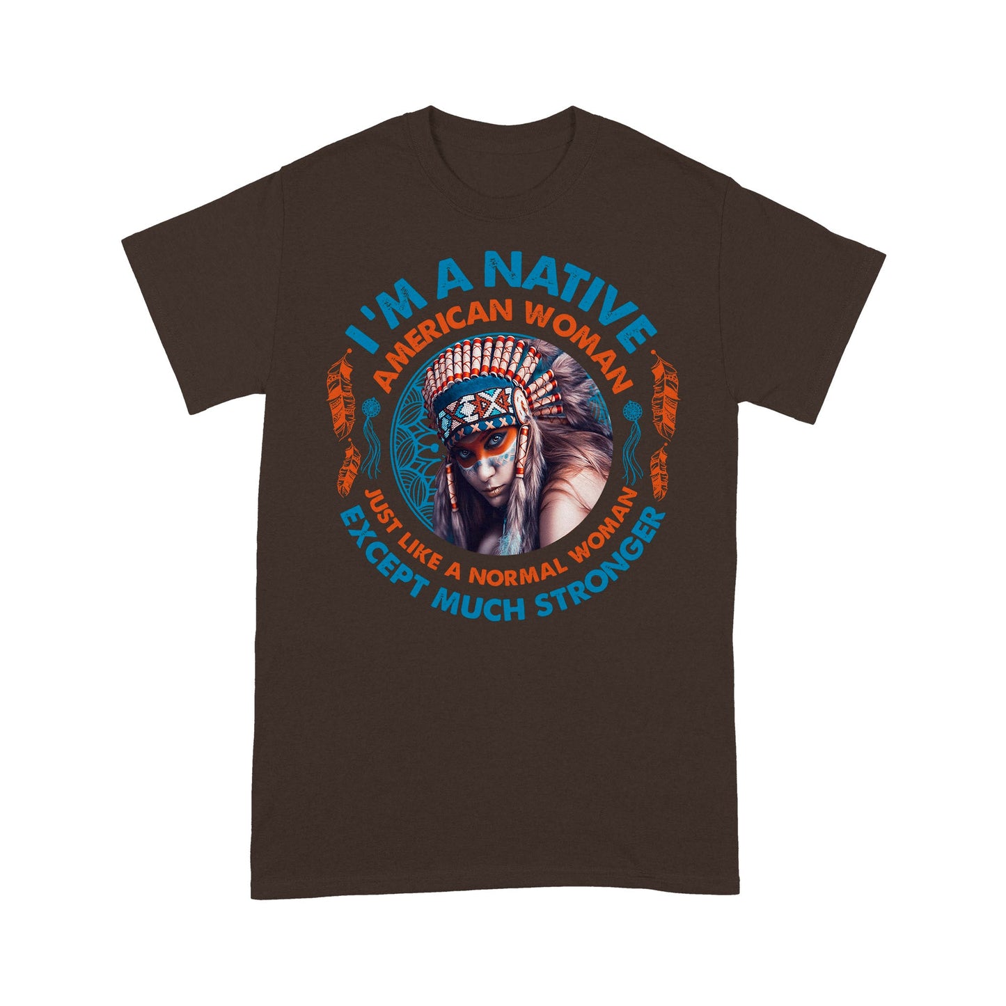 I'm A Native American Woman Native American T-Shirt VP21012202