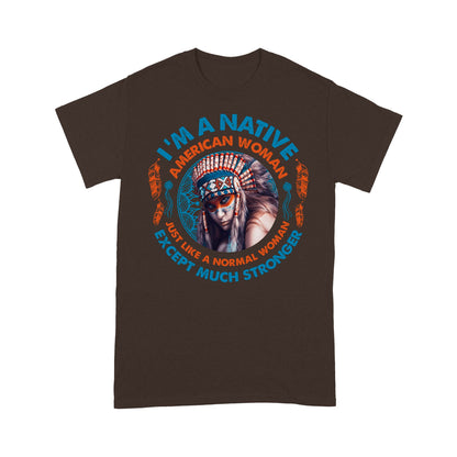 I'm A Native American Woman Native American T-Shirt VP21012202