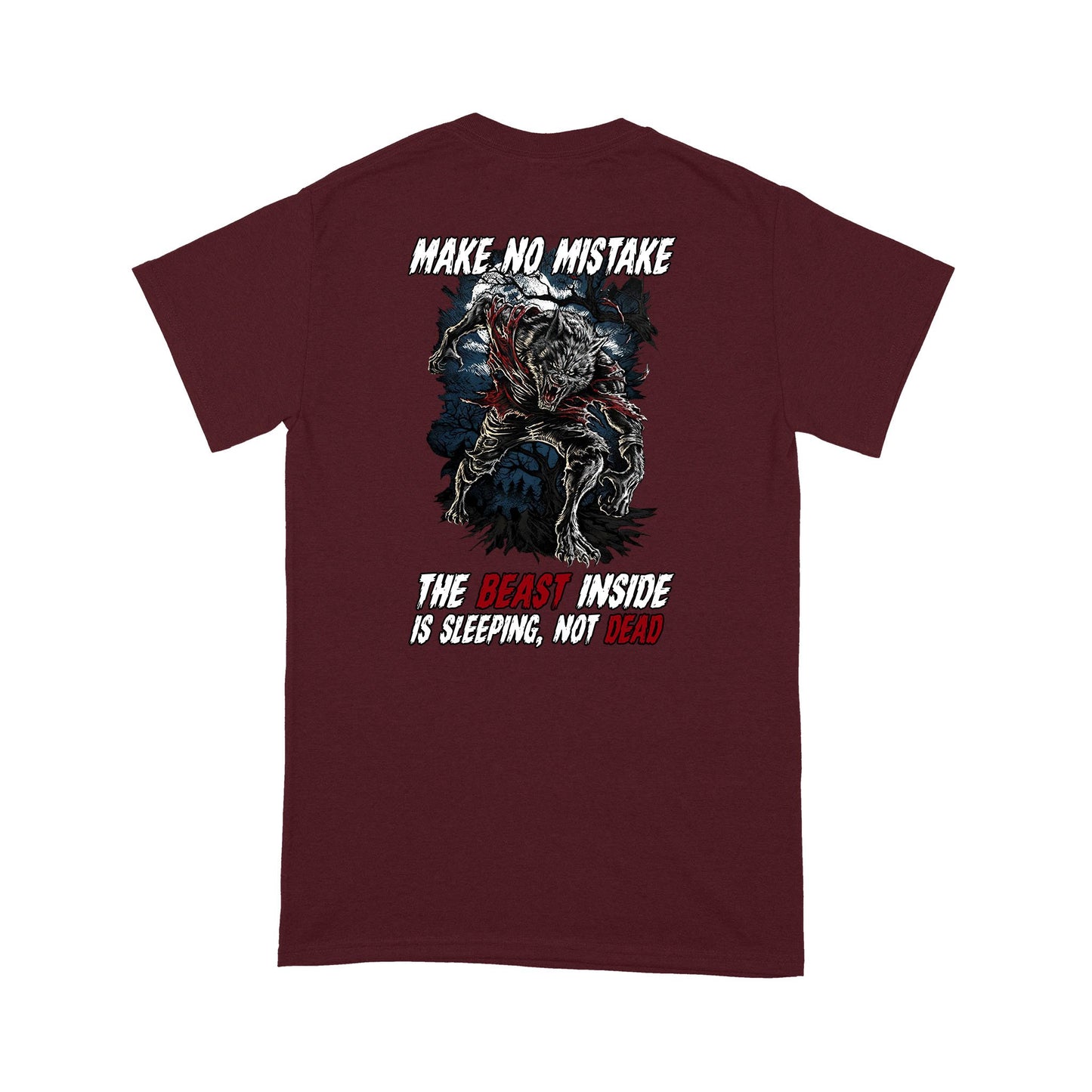 Make No Mistake, The Beast Inside Is Sleeping, Not Dead T-Shirt