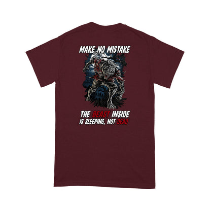 Make No Mistake, The Beast Inside Is Sleeping, Not Dead T-Shirt