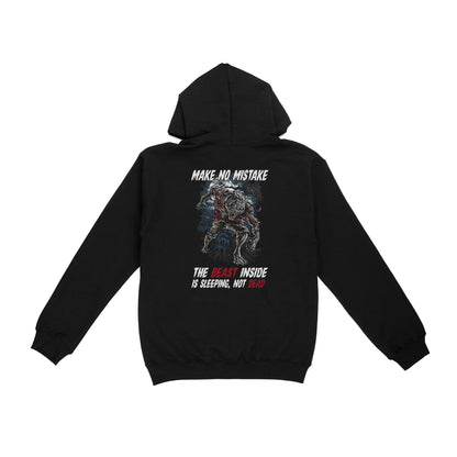Make No Mistake, The Beast Inside Is Sleeping, Not Dead Hoodie