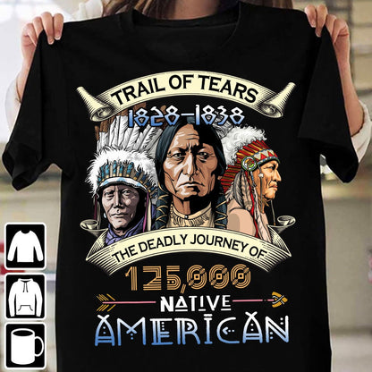 Trail of Tears The Deadly Journey of Native American Unisex Shirt NTN08012204