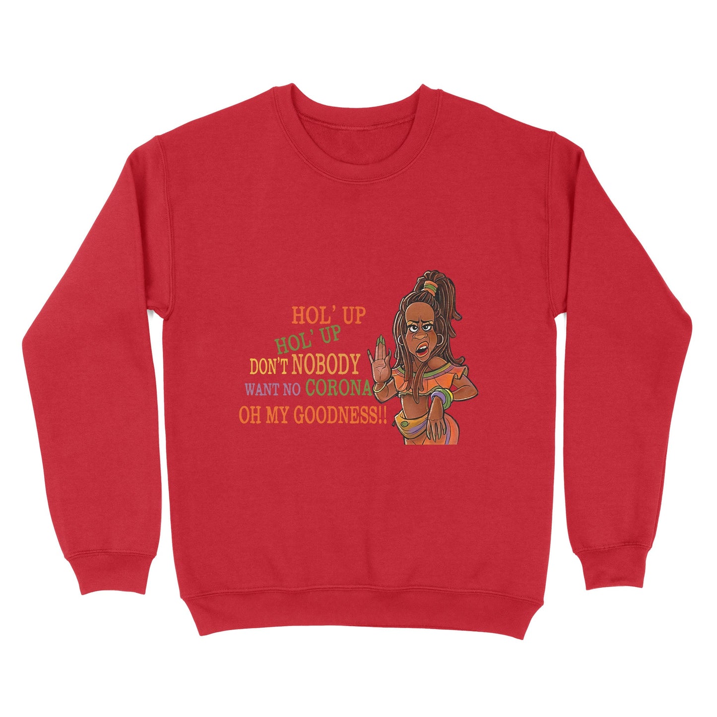 Vibecosy Don't Nobody Want No Corona Sweatshirt NTN17082103