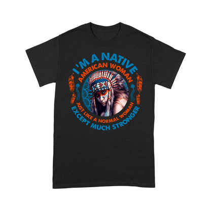 I'm A Native American Woman Native American T-Shirt VP21012202