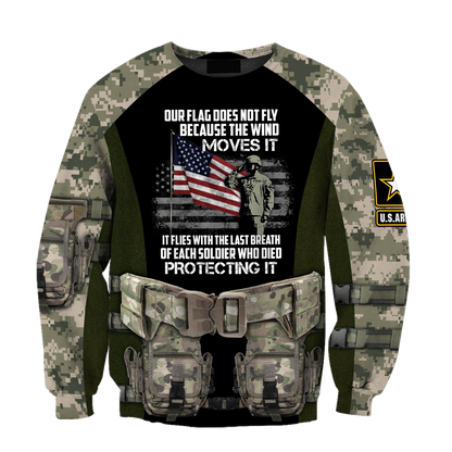 Army Veteran Our Flag Does Not Fly Because The Wind 3d shirts